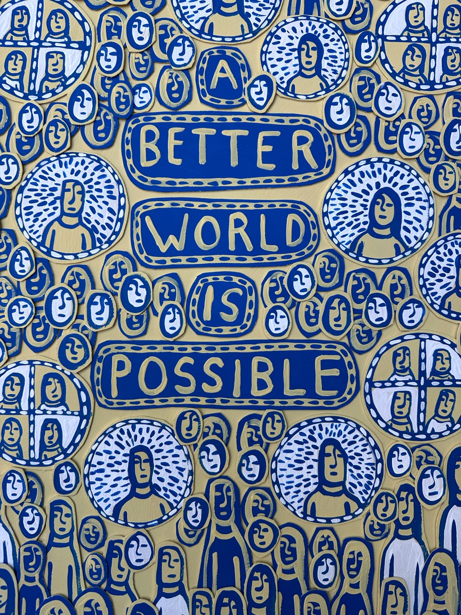 [510] A Better World is Possible