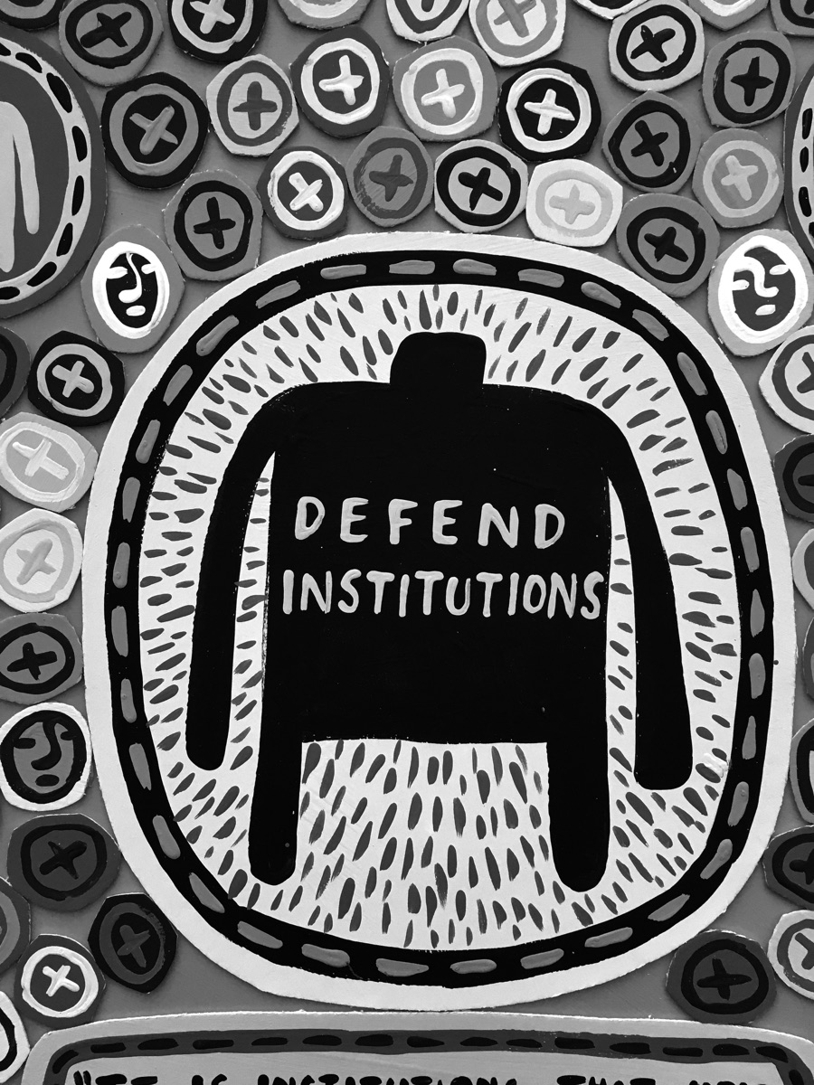 [305] Defend Institutions (16x20 greyscale)